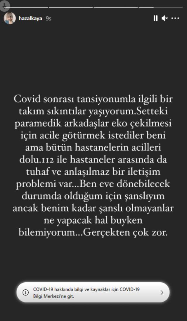 Koronayı yendikten sonra tansiyon sıkıntısı yaşayan Hazal Kaya, hastanelere boş yer bulamadı