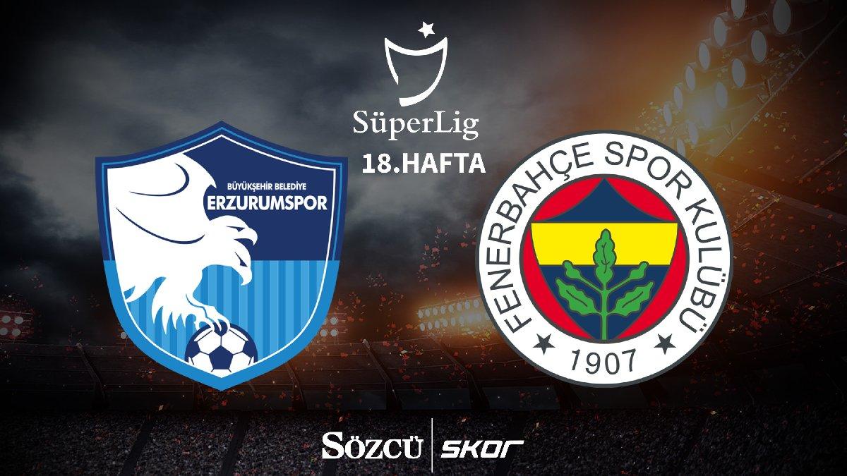 CANLI YAYIN | BB Erzurumspor 0-0 Fenerbahçe (ilk yarı oynanıyor)