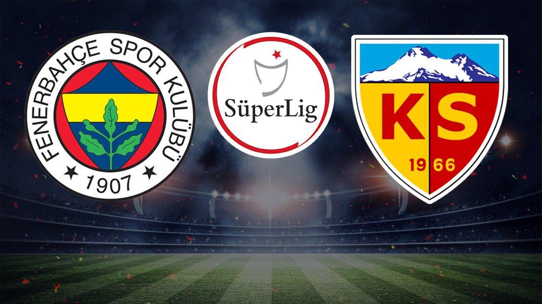 CANLI YAYIN | Fenerbahçe – Kayserispor