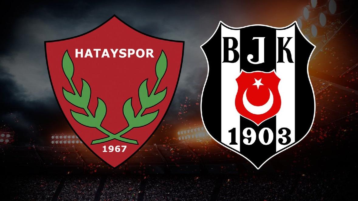 CANLI YAYIN | Hatayspor 1-1 Beşiktaş (ilk yarı oynanıyor)