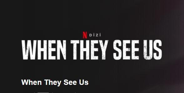 When They See Us Dizisinin Konusu Nedir? Oyuncuları Ve İsimleri Neler? When They See Us Dizisi Kaç Sezon Kaç Bölüm?