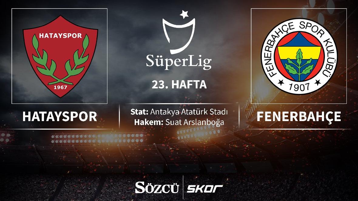 CANLI | Hatayspor 0-0 Fenerbahçe (ilk yarı oynanıyor)