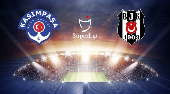 CANLI İZLE | Kasımpaşa Beşiktaş maçı canlı yayın (Süper Lig 32. hafta)