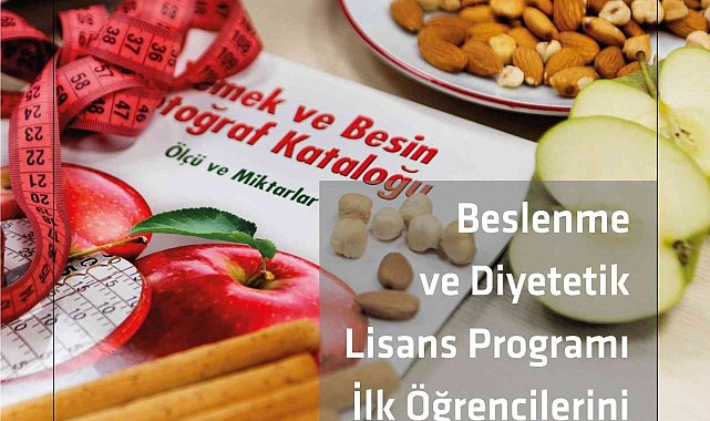 Yeni açılan "Beslenme ve Diyetetik Bölümü" öğrencilerini bekliyor