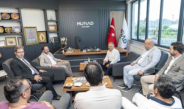 Başkan Büyükkılıç'tan MÜSİAD Kayseri Şubesi'ne ziyaret