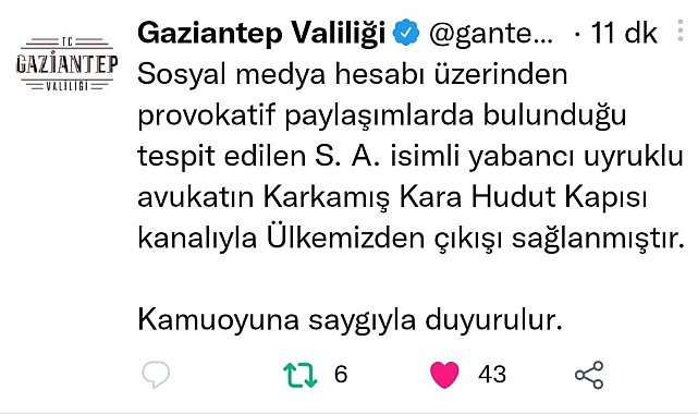 Gaziantep'te provokatif paylaşım yapan avukat sınır dışı edildi