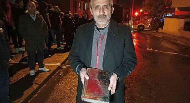Alev alev yanan evden geriye bir tek Kuran-ı Kerim kaldı