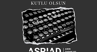 ASRİAD'dan gazeteciler günü mesajı