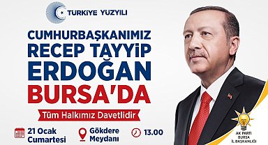 Cumhurbaşkanı Erdoğan Bursa'ya geliyor
