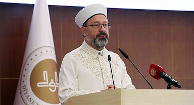 Diyanet İşleri Başkanı Erbaş'tan kuraklığa karşı dua çağrısı