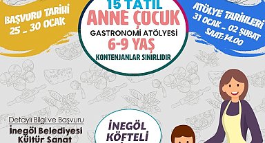 İnegöl'de anne ve çocuklar için Gastronomi Atölyesine başvurular başladı