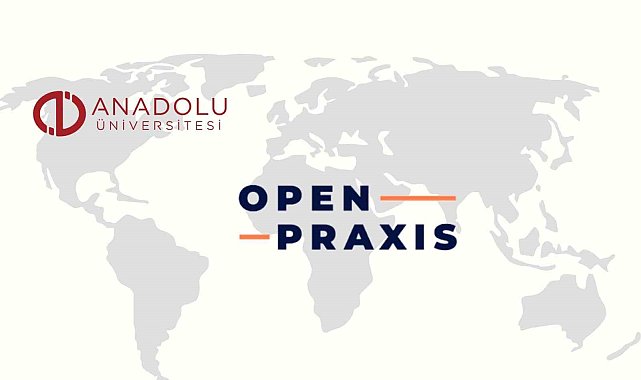 Open Praxis Dergisi'nin editörlüğünü Anadolu Üniversitesi yapacak