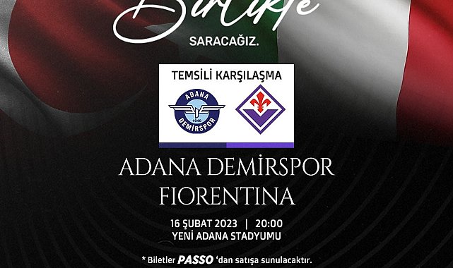 Adana Demirspor, depremzedeler için Fiorentina ile temsili maç yapacak