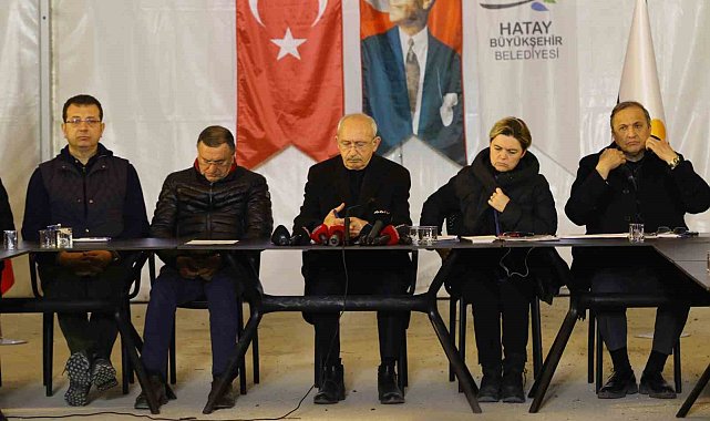 CHP lideri Kılıçdaroğlu'ndan deprem bölgesi Hatay'da açıklamalar