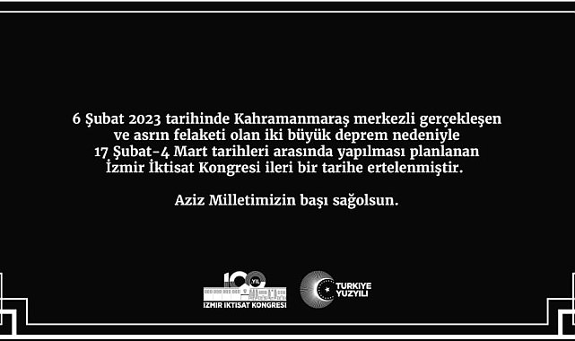 İzmir İktisat Kongresi ileri bir tarihe ertelendi