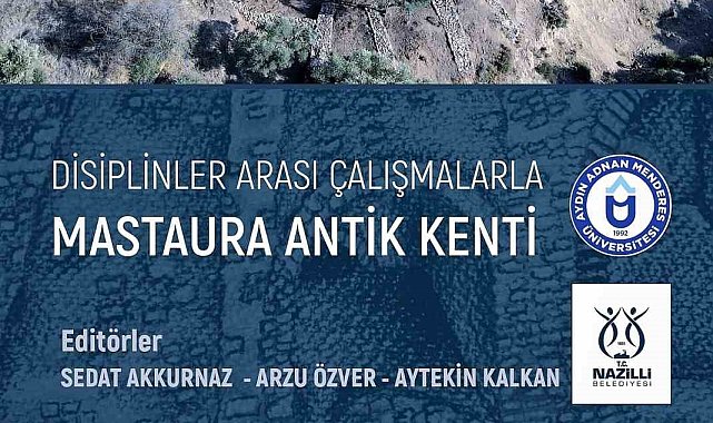 Mastaura Antik Kenti'nde yürütülen arkeolojik kazıların yeni kitabı yayımlandı