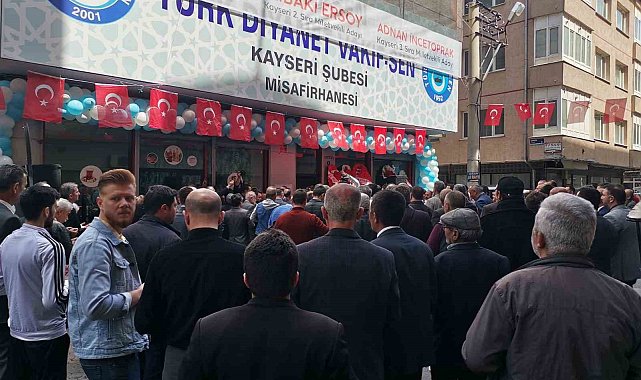MHP'li Özdemir Türk Diyanet Vakıf Sen Kayseri Şubesi ve Misafirhanesinin Açılışına Katıldı