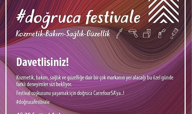 Güzellik ve bakım tutkunlarını ''Doğruca Festivale'' etkinliğinde bir araya geliyor